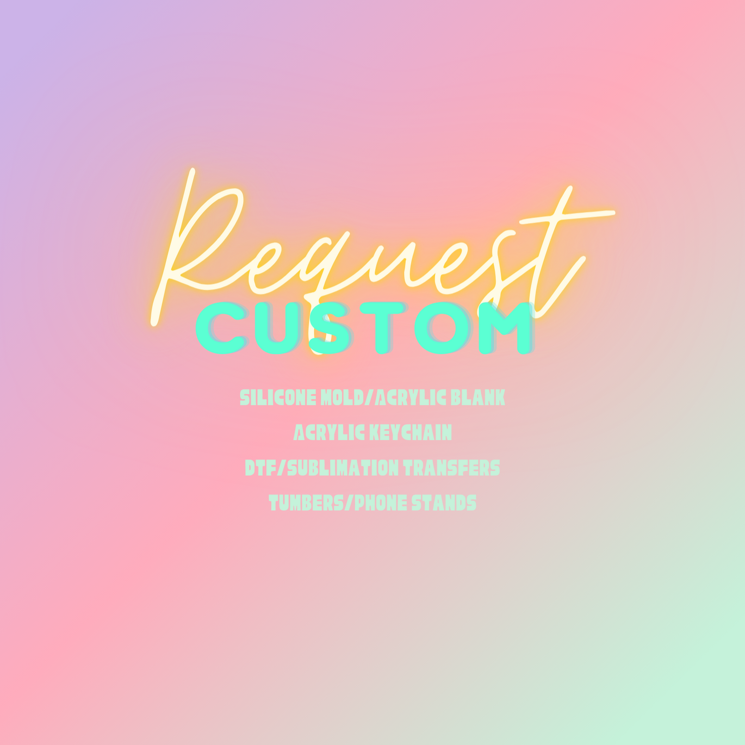 REQUEST CUSTOM
